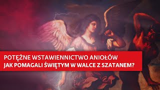 Potężne wstawiennictwo Aniołów Jak pomagali świętym w walce z szatanem  ksMarcello Stanzione [upl. by Valente]