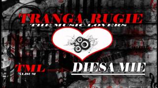 1Tranga RugieampThe Music Lovers  Diesa Mie [upl. by Anid392]