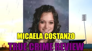 Micaela Costanzo  True Crime Review [upl. by Hctim256]