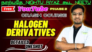 HALOGEN DERIVATIVES  DETAILED ONE SHOT  FREE YOUTUBE CRASH COURSE  CHEMISTRY NEET 2024 [upl. by Tiernan890]