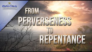 From Perverseness to Repentance [upl. by Kelam696]