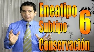 Eneatipo 6 Conservación video 216 Dr JAvier E Moreno [upl. by Jone455]