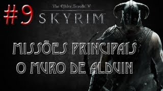 The Elder Scrolls V SKYRIM  9ª Fase  O Muro de Alduin [upl. by Teddy]