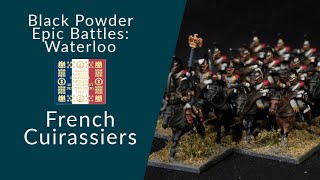 Black Powder Epic Battles Waterloo French Cuirassiers [upl. by Terina508]