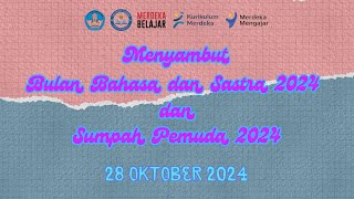 Menyambut Bulan Bahasa dan Sastra 2024 dan Sumpah Pemuda 2024 [upl. by Anyrb]