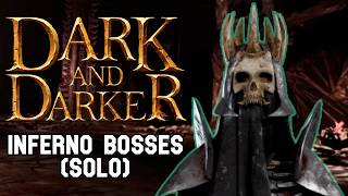 Every Inferno Boss  Dark and Darker Solo Fighter [upl. by Halimak]