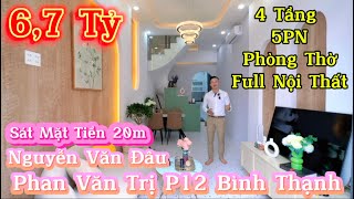 Bán Nhà Bình Thạnh Sát MTiền Phan Văn Trị Nguyễn Văn Đậu 4 Tầng 5PN Phòng Thờ Hoàn Công Đủ  67 Tỷ [upl. by Agathe]