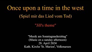 Once upon a time in the west  quotJills themequot Ennio Morricone  Orgel 2024 [upl. by Betthezel]