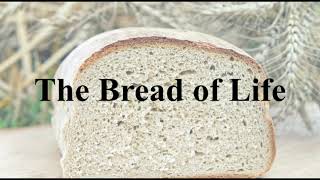 Bread of Life [upl. by Crary]