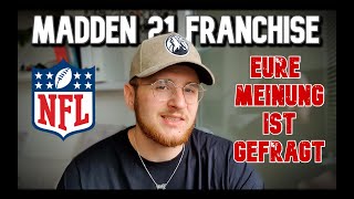 WELCHES TEAM werden WIR für die MADDEN NFL 21 FRANCHISE nehmen Stimmt in den Kommentaren ab [upl. by Philly]