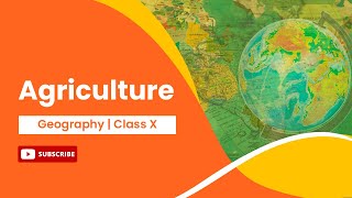 Agriculture  Geography  Class 10 [upl. by Ranie466]