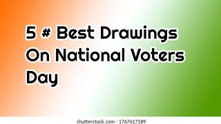 5 Best Drawings On National Voters Day  National Voters Day Posters  Easy Drawing [upl. by Asek550]