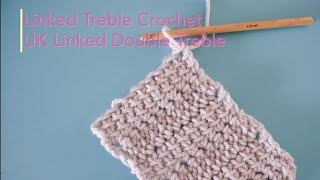 Linked Treble Crochet Tutorial UK Linked Double Treble [upl. by Bashuk402]