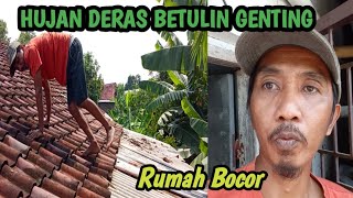 Vlog Betulin genting habis di guyur hujan banyak yang bocor [upl. by Amer]