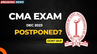 BREAKING NEWS CMA EXAM POSTPONED ❓  CMA EXAM DEC 2023 [upl. by Aralomo]