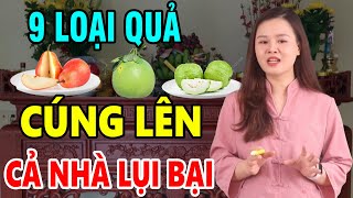 9 Loại Quả Mang Họa – Cấm Tuyệt Đối Thắp Hương Ngày Mùng 110 ÂL Kẻo Thánh Thần Quở Phạt [upl. by Fiertz]