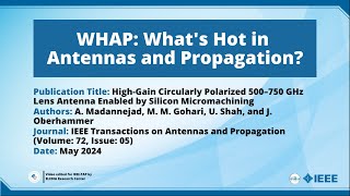 HighGain Circularly Polarized 500–750 GHz Lens Antenna Enabled by Silicon Micromachining [upl. by Neveda]