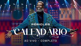 Péricles  Calendário Ao Vivo Completo [upl. by Luapnaej]