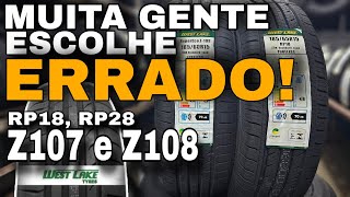 Pneu Westlake é bom Tudo sobre RP18 RP28 ZuperEco Z107 e ZuperEco Z108 [upl. by Durwyn]