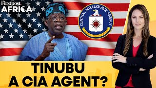 Nigeria CIA Reportedly Confirms President Bola Tinubu as an Active Asset  Firstpost Africa [upl. by Lutero]