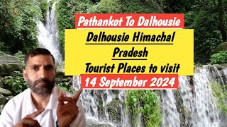 Pathankot To Dalhousie  Dalhousie Himachal Pradesh  Tourist Places To visit in September 2024 [upl. by Rehpitsirhc]