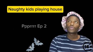 Ppprrrr Ep 2 Naughty kids playing house  PG18 Storyting [upl. by Edette849]