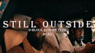 FREE DBlock Europe Type Beat  quotStill Outsidequot [upl. by Rieger]