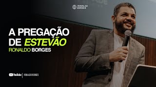 A pregação de Estevão  Pastor Ronaldo Borges [upl. by Elac]