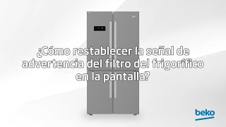 ¿Cómo restablecer la señal de advertencia del filtro del frigorífico en la pantalla  by Beko [upl. by Norvan230]