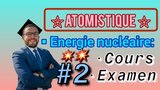 💥 2 Atomestique 🎁🔥Energie nucléaire ⛔Examen générale 🤯 SMPC [upl. by Takken]