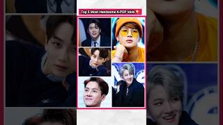 Top 5 handsome kpop Idols in korea  bts kpopfactmedia kpopidol [upl. by Ijnek]