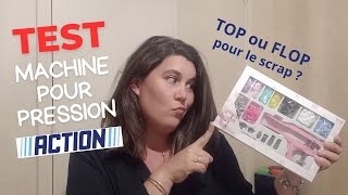 Test pince à pression Action Top ou Flop pour le scrap [upl. by Calvinna628]