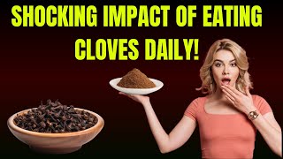 What Happens To Your Body When You Eat Cloves Every Day [upl. by Yleve]