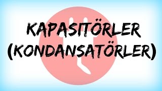 DEVRE ANALİZİ DERS 66 Kapasitörler Kondansatörler [upl. by Meyeroff926]