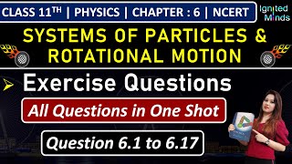 Class 11th Physics Chapter 6  Exercise Questions 61 to 617  NCERT [upl. by Llerrac334]