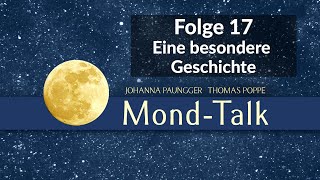 Eine besondere Geschichte  MondTalk Folge 17  Paungger amp Poppe [upl. by Lisan]