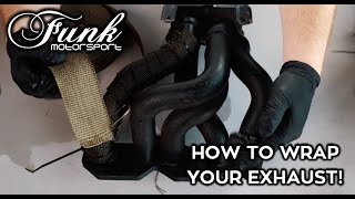 How to Wrap your Exhaust Lava Rock Exhaust Header Wrap Installation  Funk Motorsport [upl. by Aleacin]