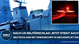 USMILITÄRSCHLAG Jetzt greift auch Deutschland mit Kriegsschiff quotHessen in den JemenKonflikt ein [upl. by Atiuqet]