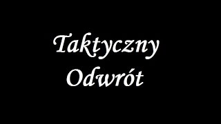 Taktyczny Odwrót [upl. by Enamrahs]