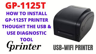 How to install GP1125T Printer through the USB  How to Use Diagnostic Tool through the USB [upl. by Waylin161]