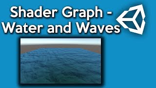 Unity Shader Graph  How to make a Simple Water and Waves Shader [upl. by Barron96]