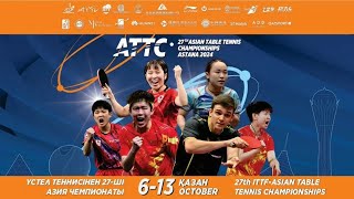 TABLE 6 DAY 6  27th ASIAN TABLE TENNIS CHAMPIONSHIPS  ASTANA 2024 [upl. by Leatri791]