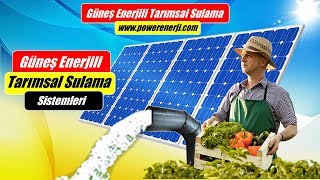 Güneş Enerjili Sulama Sistemleri Kurulumu ile Dalgıç Pompa Çalıştırma [upl. by Comras914]