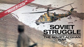 Soviet Struggle  Soviet Afghan War [upl. by Carrel]