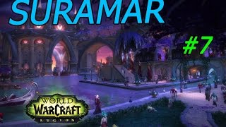 World of Warcraft Legión Suramar La Luz de abajo 7 [upl. by Norri802]