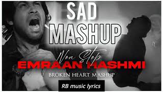 Emraan Hashmi none stop sad romantic mashup song RB music lyrics  🎶🎵🎧 [upl. by Akinor]