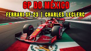 F1 24  Round 20  GP do México  Ferrari SF23  Charles Leclerc [upl. by Zeb]