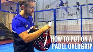 How to Padel Tennis Overgrip [upl. by Groome]