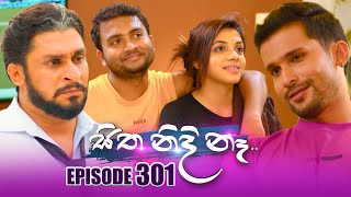 Sitha Nidi Na සිත නිදි නෑ  Episode 301  01st November 2024 [upl. by Kere]