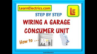 WIRING A GARAGE CONSUMER UNIT – HOW TO – A simple step by step guide [upl. by Llerdnam]